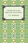 Book cover for My Man Jeeves and Other Early Jeeves Stories