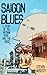 Saigon  Blues