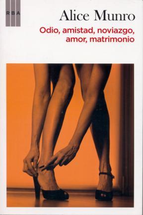 Odio, amistad, noviazgo, amor, matrimonio