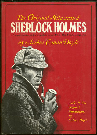 The Original Illustrated Sherlock Holmes: 37 Short Stories Plus a Complete Novel from The Strand Magazine