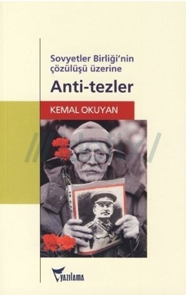 Sovyetler Birliği'nin Çözülüşü Üzerine Anti-tezler (Paperback)