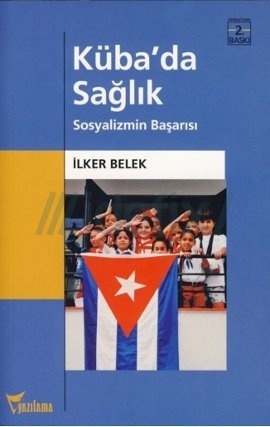 Küba'da Sağlık Sosyalizmin Başarısı