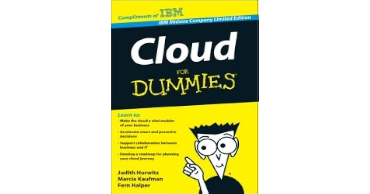 Cloud for Dummies IBM Midsize Company Limited Edition by Judith Hurwitz