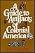 A Guide to Artifacts of Colonial America