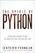 The Spirit of Python: Exposing Satan’s Plan to Squeeze the Life Out of You