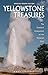 Yellowstone Treasures by Janet Chapple Yellowstone Treasures by Janet Chapple