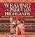 Weaving in the Peruvian Highlands: Dreaming Patterns, Weaving Memories
