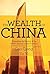 The Wealth of China by Gao Qiang