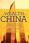 The Wealth of China: Untangling the Mystery of the World's Second Largest Economy