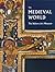 The Medieval World: The Wal...