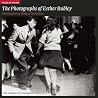 The Photographs of Esther Bubley: The Library of Congress (Fields of Vision, 1) The Photographs of Esther Bubley: The Library of Congress (Fields of Vision, 1)