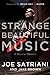 Strange Beautiful Music: A ...