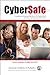 Cybersafe: Protecting and Empowering Kids in the Digital World of Texting, Gaming, and Social Media