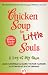 Chicken Soup for Little Sou...