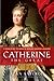 Catherine the Great, CEO: 7 Principles to Guide & Inspire Modern Leaders