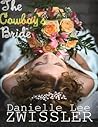 The Cowboy's Bride by Danielle Lee Zwissler
