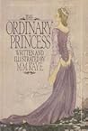 The Ordinary Princess by M.M. Kaye The Ordinary Princess by M.M. Kaye