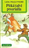 Pitkä talvi preerialla (Pieni talo preerialla, #6)
