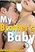 My Brother's Baby (My Brother's Baby, #1)