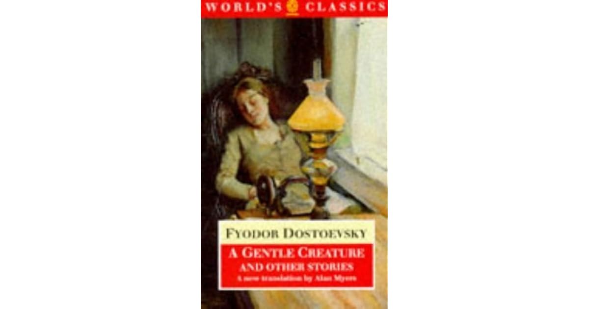 A Gentle Creature and Other Stories by Fyodor Dostoevsky