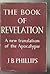 The Book of Revelation; A New Translation of the Apocalypse