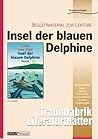 Insel der blauen Delphine - Literaturblätter: Begleitmaterial zur Lektüre