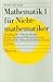 Mathematik für Nichtmathematiker, Bd.1, Grundbegriffe, Vektor... by Manfred Precht