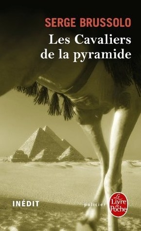 Les cavaliers de la pyramide (Junia et Shagan, #1)
