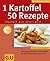 1 Kartoffel – 50 Rezepte