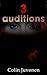 3 auditions by Colin Juvonen