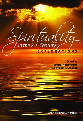 Spirituality in the 21st Century: Explorations