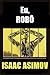 Eu, Robô - Robôs 1