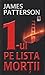 1-ul pe lista mortii by James Patterson 1-ul pe lista mortii by James Patterson