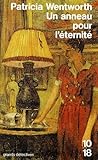 Un anneau pour l'éternité by Patricia Wentworth