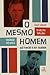 O mesmo homem: no amor e na guerra