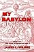 My Babylon: Complete (The Book of Eschaton, #1)