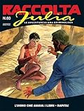Raccolta Julia n. 60: L'uomo che amava i libri - Rapita
