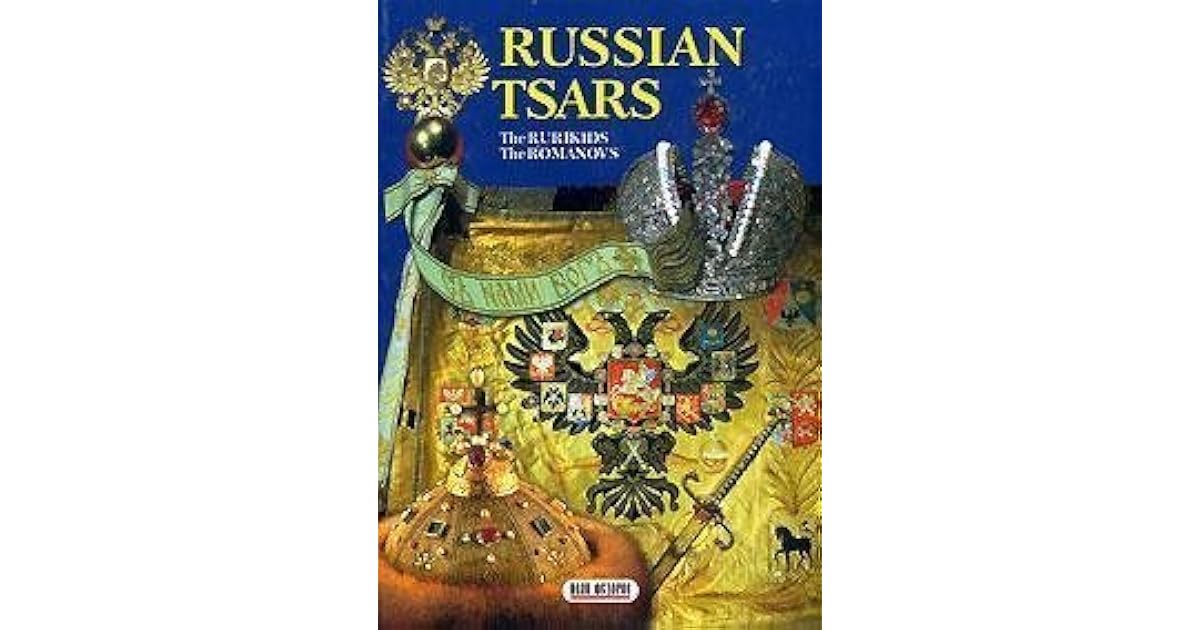 Russian Tsars. The Rurikids. The Romanovs by Boris Antonov