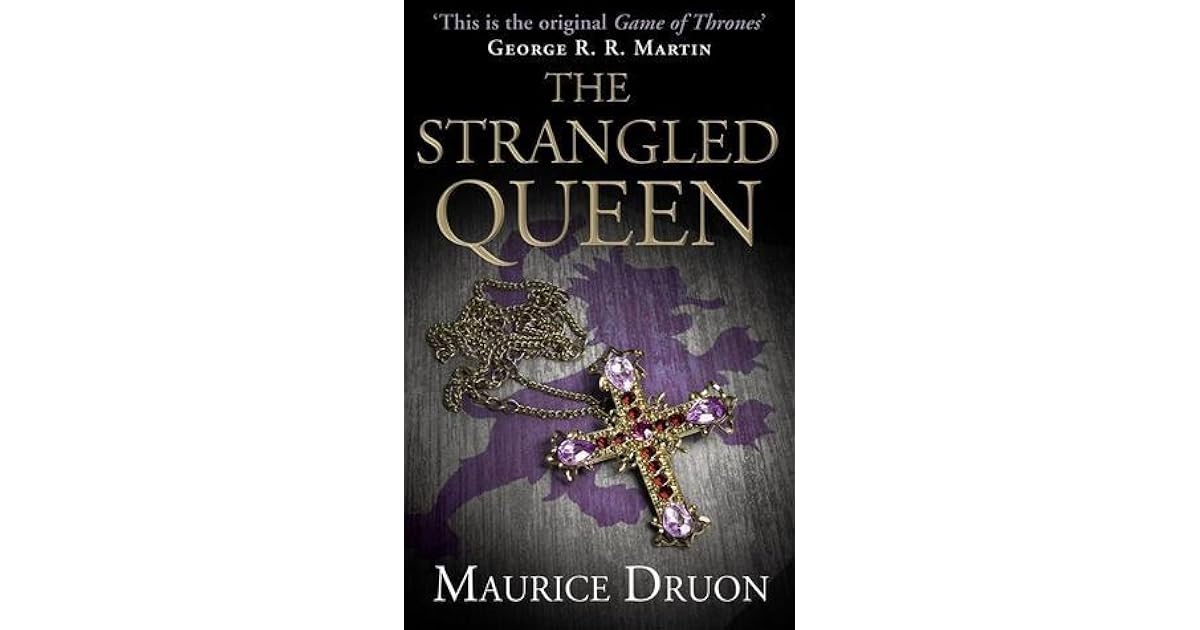 The Strangled Queen (The Accursed Kings, 2) by Maurice Druon