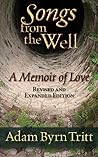 Songs from the Well by Adam Byrn Tritt