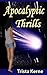 Apocalyptic Thrills (Thrills, #2)