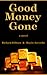 Good Money Gone