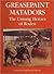 Greasepaint Matadors: The Unsung Heroes of Rodeo