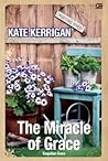 The Miracle of Grace - Keajaiban Grace by Kate Kerrigan The Miracle of Grace - Keajaiban Grace by Kate Kerrigan
