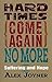 Hard Times Come Again No More: Suffering and Hope
