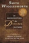 smith-wigglesworth-on-manifesting-the-divine-nature-abiding-in-power