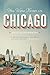 You Were Never in Chicago (Chicago Visions and Revisions)