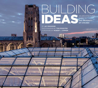 Building Ideas: An Architectural Guide to the University of Chicago (Paperback)