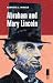 Abraham and Mary Lincoln