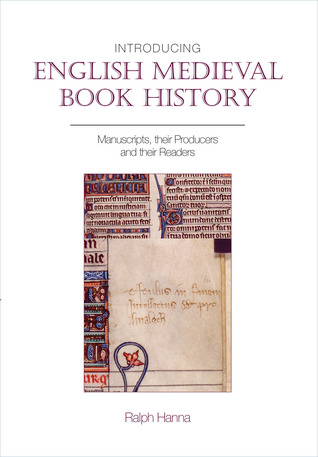 Introducing English Medieval Book History: Manuscripts, their Producers and their Readers (Exeter Medieval Texts and Studies)